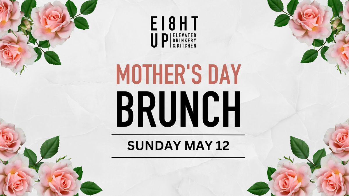 Mother's Day Brunch at 8UP
