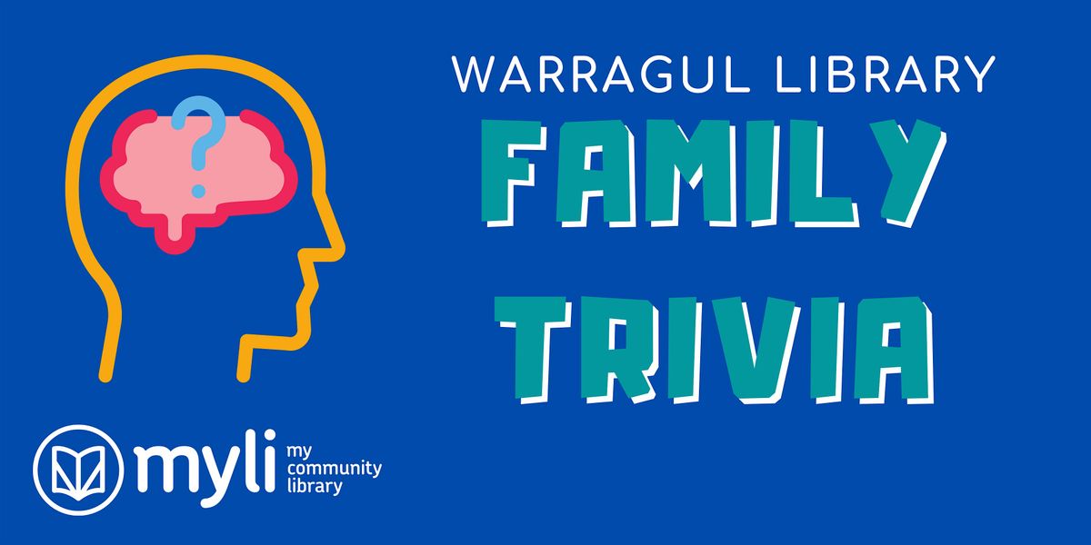 Family Trivia - Warragul Library