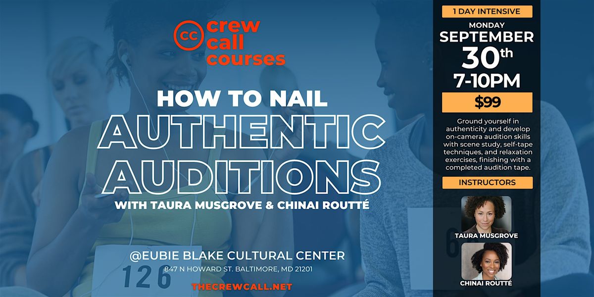 CREW CALL - "How to Nail Authentic Auditions"