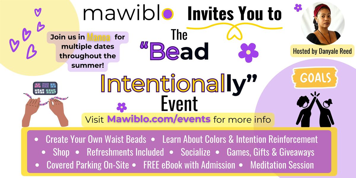 Mawiblo's BEad INTENTIONALly Event - A Workshop, Social Event & Pop-up Shop