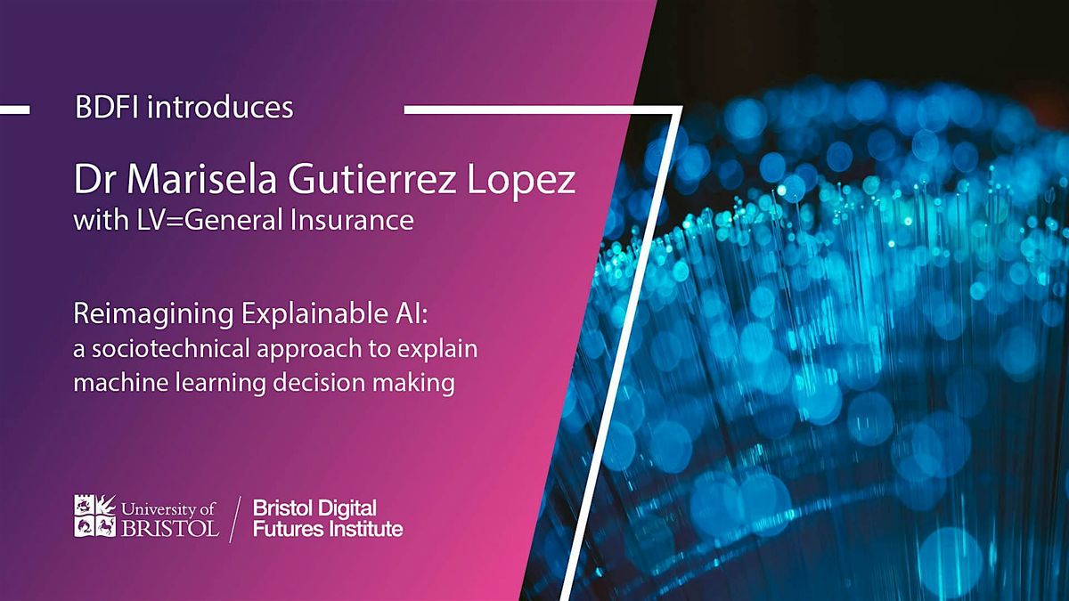 BDFI Introduces Marisela Gutierrez Lopez: 'Reimagining Explainable AI'