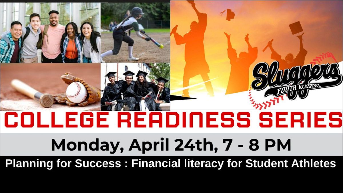College Readiness Series Financial Literacy for Student Athletes, Sluggers Youth Academy, Fort