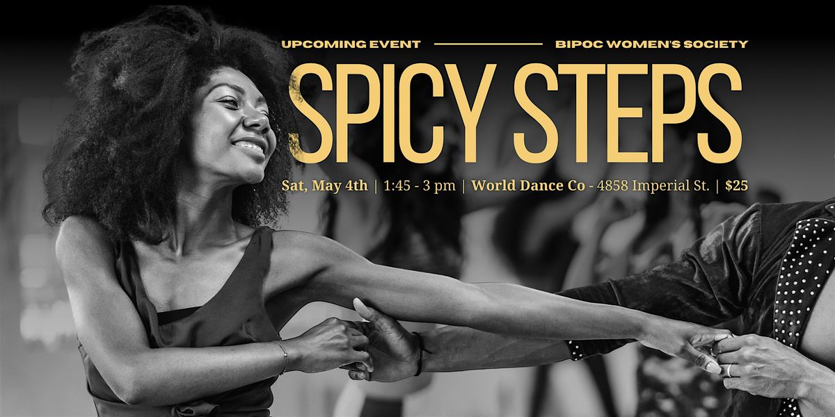 Spicy Steps- A BIPOC Women's Society Event