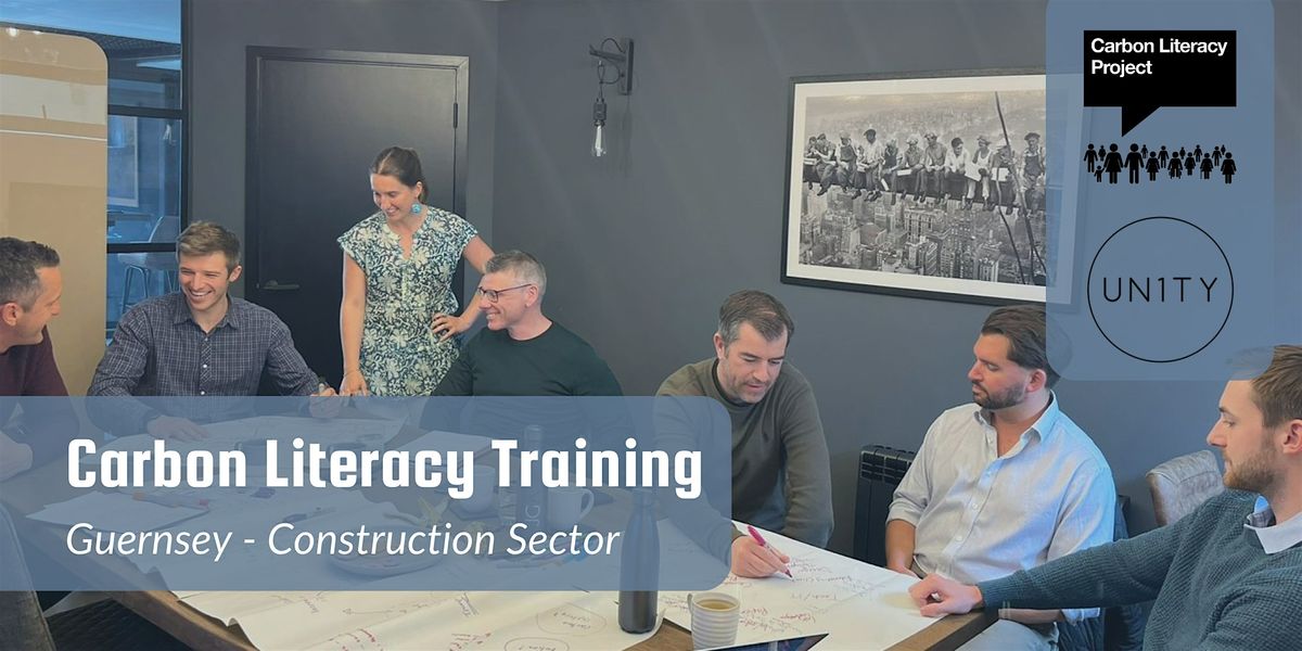 Carbon Literacy Project (Construction Focused) - Guernsey