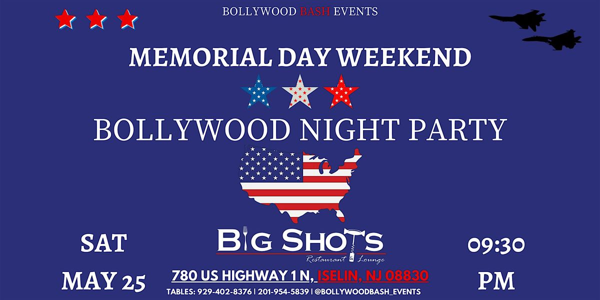 Memorial Day Weekend Bollywood Night Party @ BIGSHOTS in Iselin, NJ