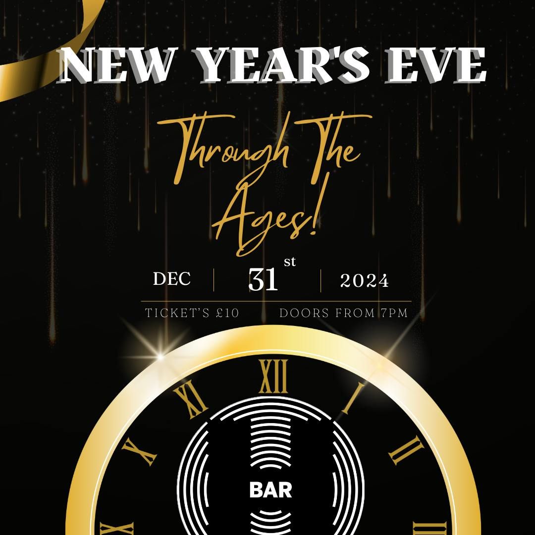 New Years Extravaganza - THROUGH THE AGES!!!