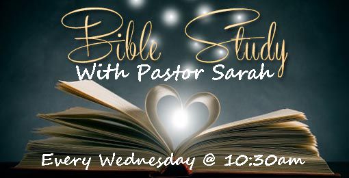 Wednesday Bible Study With Pastor Sarah