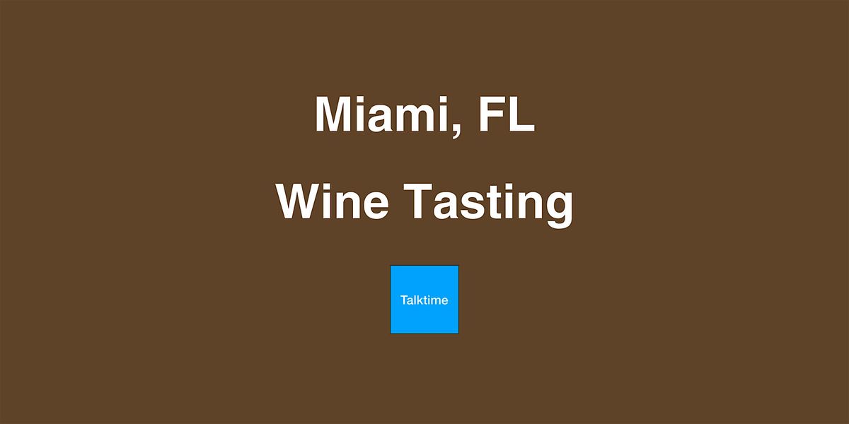 Wine Tasting - Miami