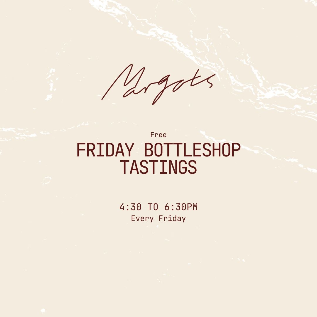 Free Friday Tastings \/\/ Margot Bottleshop