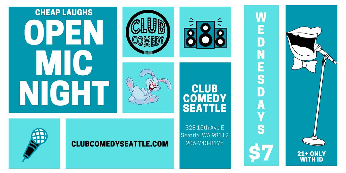 Club Comedy Seattle Cheap Laughs Open Mic Night 5\/15\/2024 8:00PM