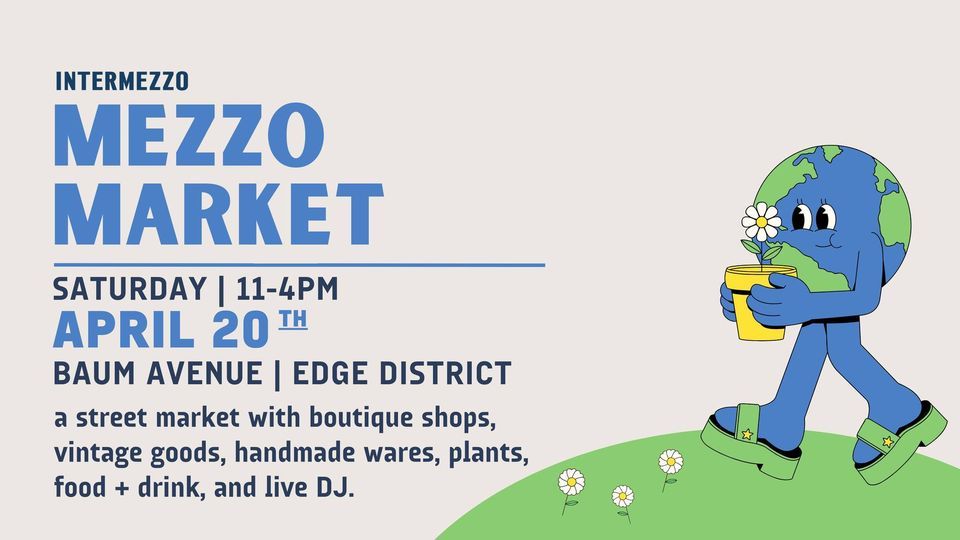 Mezzo Market: April 20th (Earth Day!)