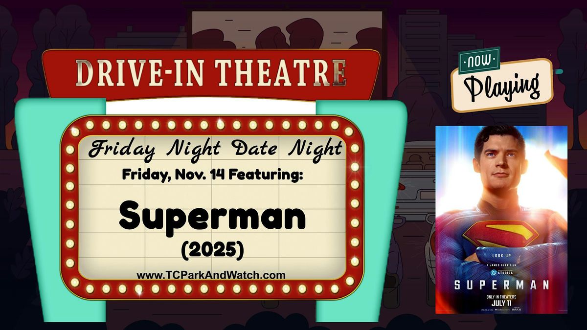 Friday Drive In Movie Nights | SUPERMAN 2025