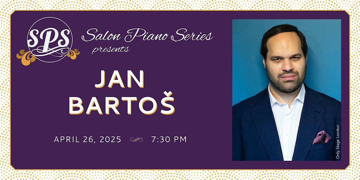 Salon Piano Series presents Jan Barto\u0161