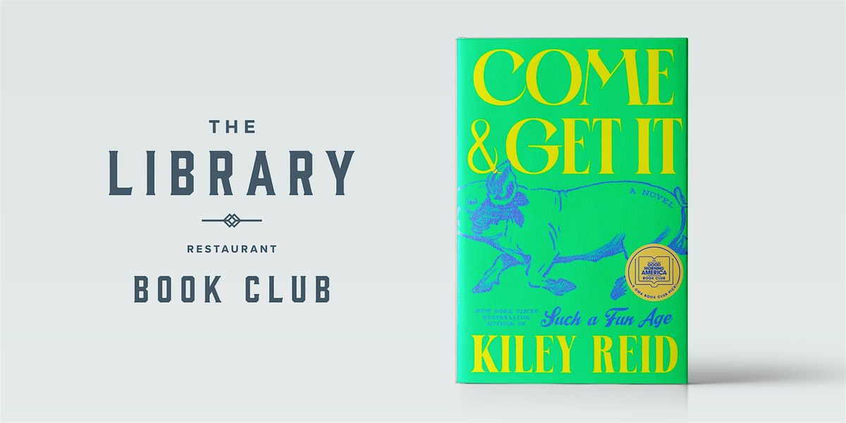 The Library Book Club | February | Come and Get It