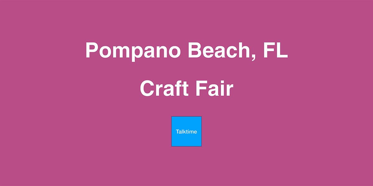 Craft Fair - Pompano Beach