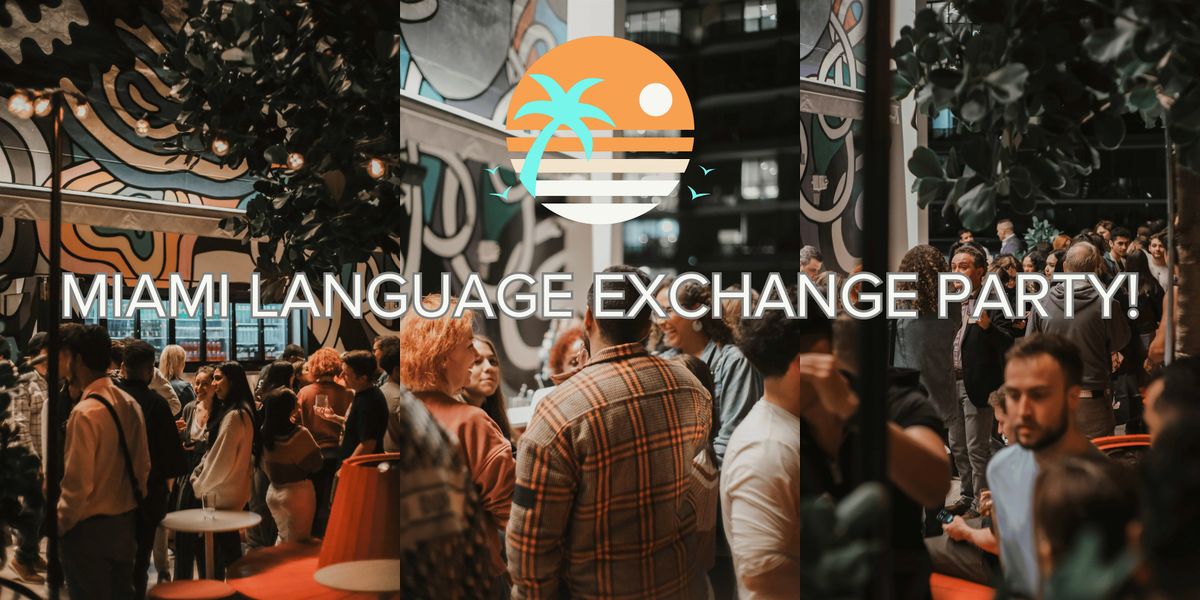 Miami Beach Language Exchange Party!