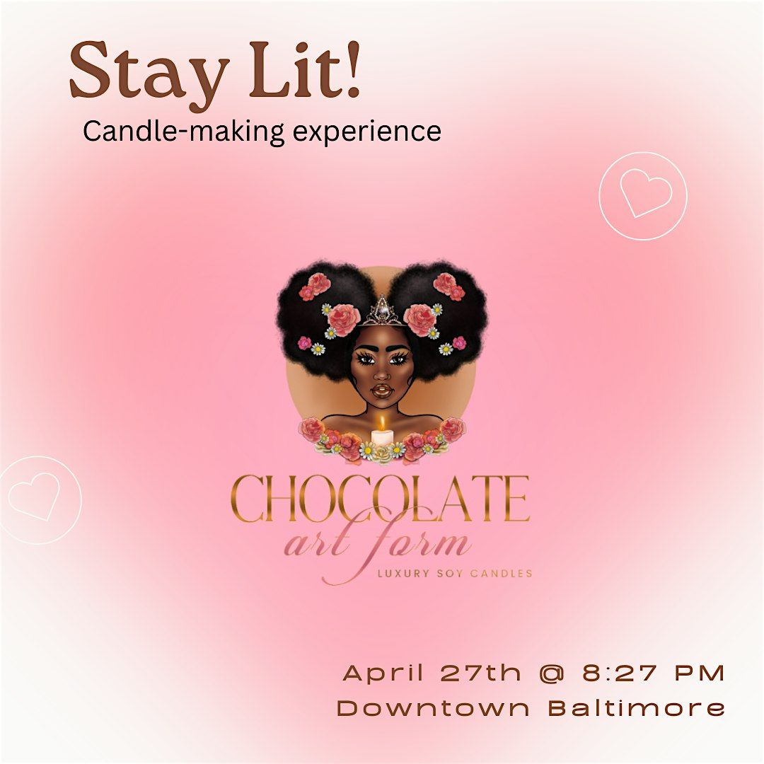 Stay Lit! The Candle-Making Experience @ Baltimore's BEST Art Gallery!