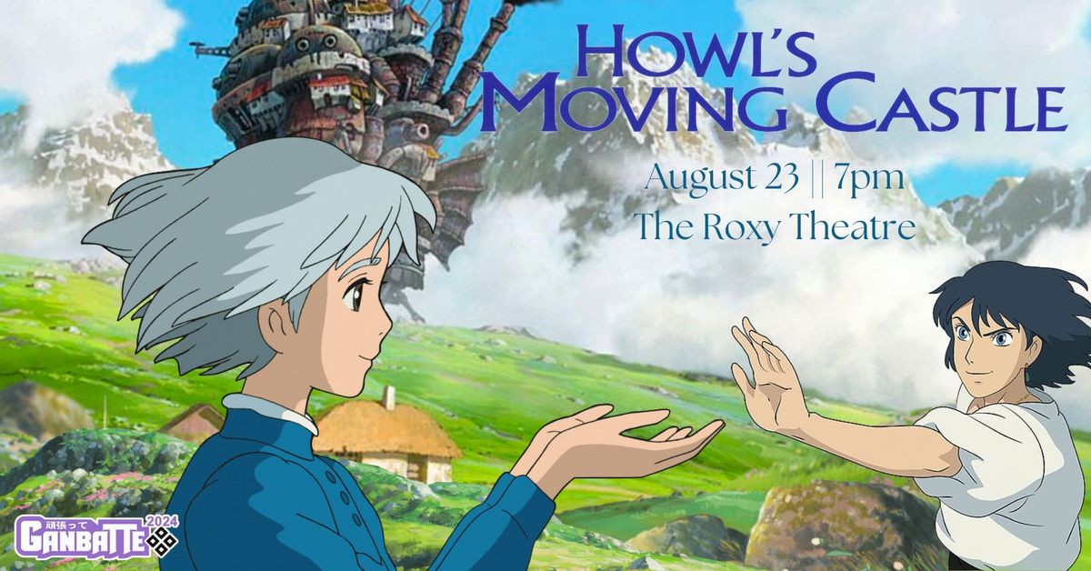 Ganbatte Presents: Howl's Moving Castle
