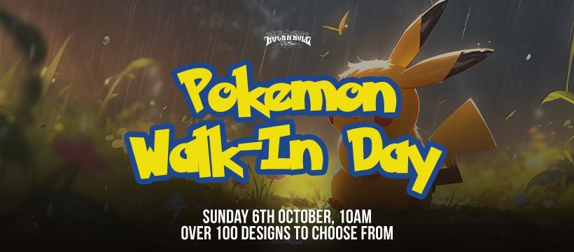 Pokemon Walk-In Day \/\/ Over 100 designs to choose from