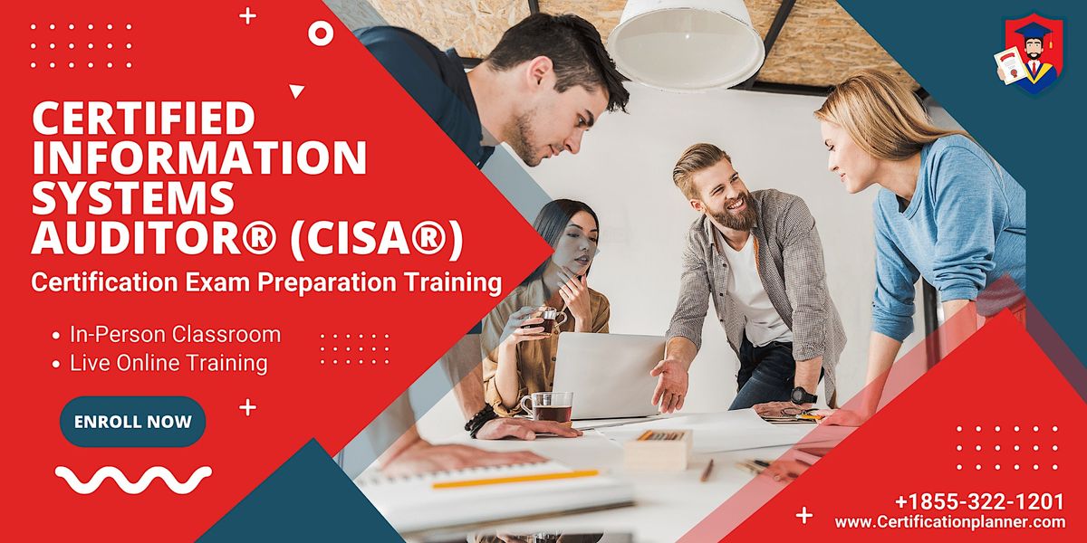 NEW CISA Certification Exam Preparation Training in Edison
