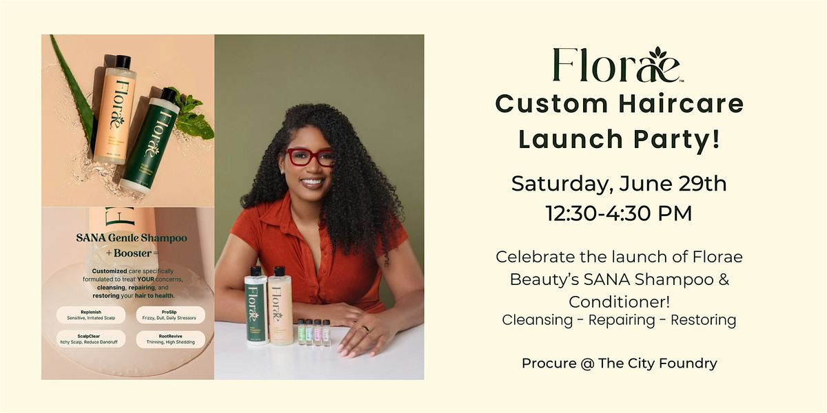 Florae Beauty: Custom Haircare Launch Party