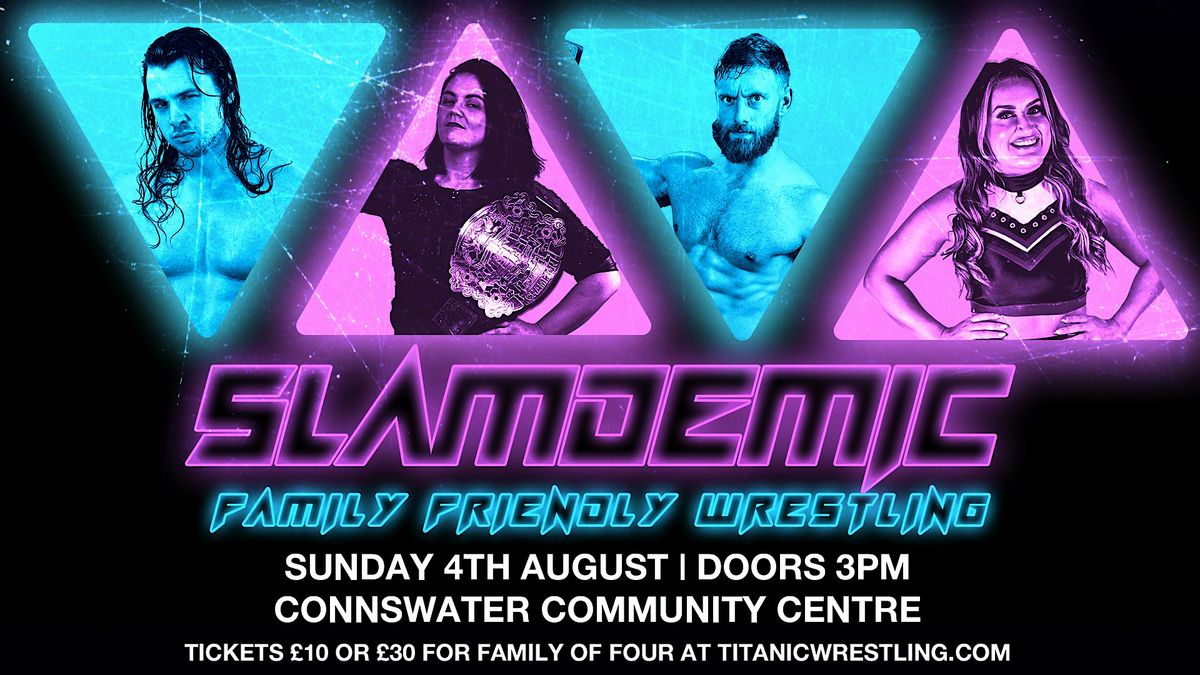 Pro Wrestling in Connswater - Titanic Wrestling presents SLAMDEMIC!