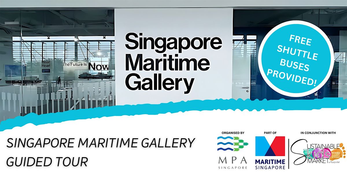 Singapore Maritime Gallery Tour (Sustainable Kids Market 2024)