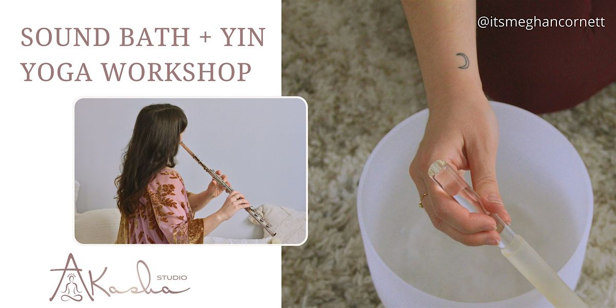 SOUND BATH + YIN YOGA WORKSHOP