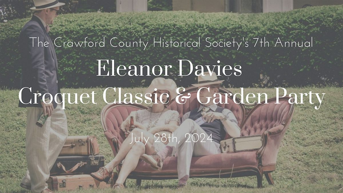 Seventh Annual Eleanor Davies Croquet Classic and Garden Party