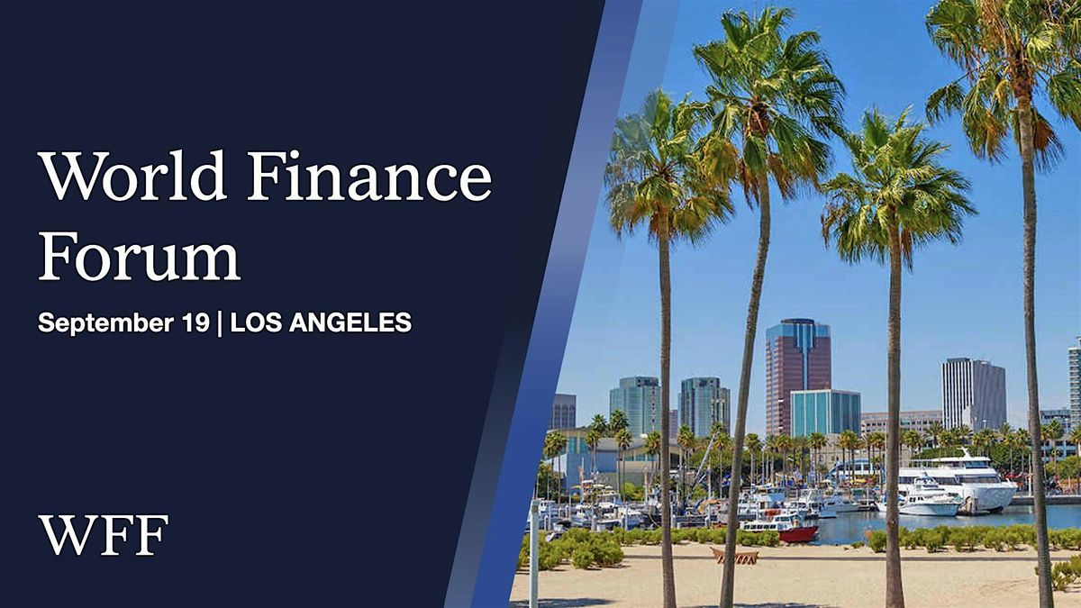 World Finance Forum Los Angeles