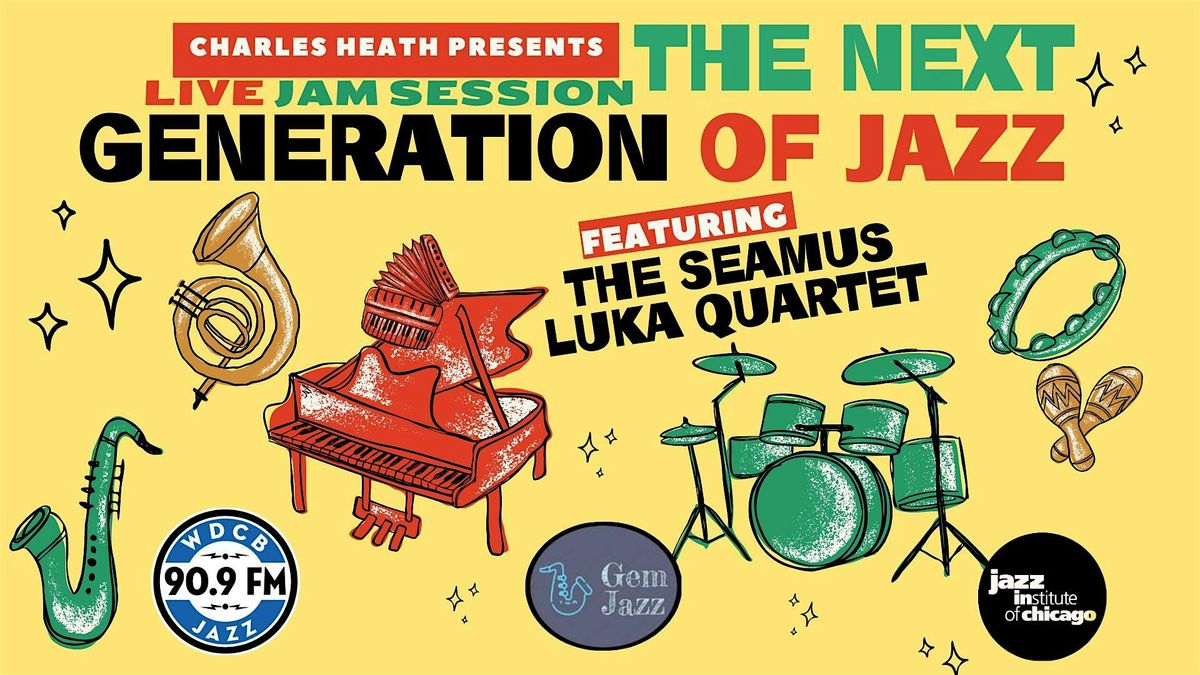 Charles Heath Presents the Next Generation of Jazz