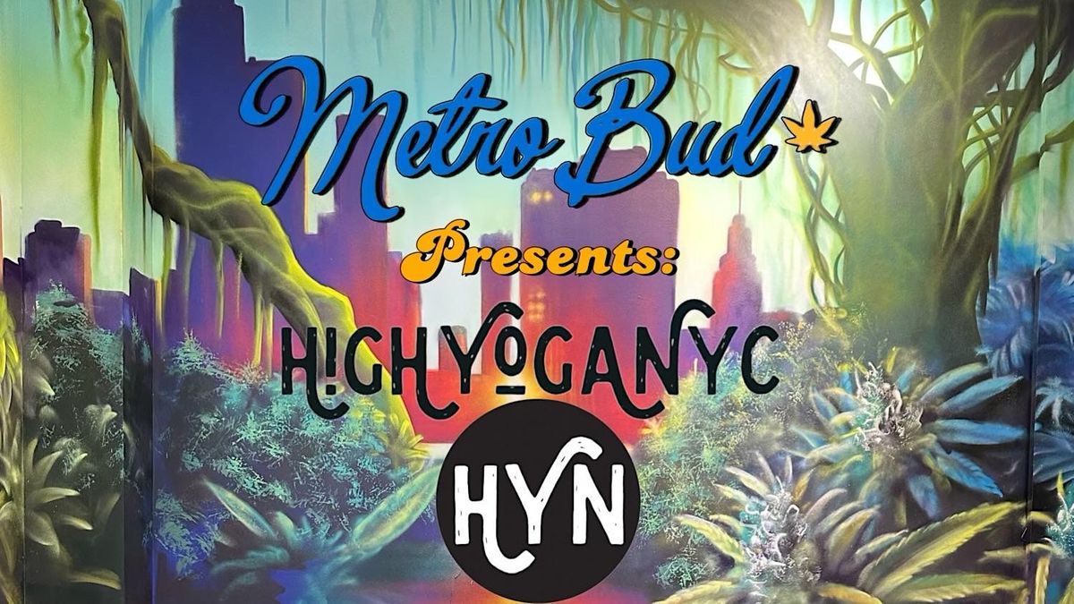 BUDDS & BALANCE :Presented by High Yoga at MetroBud