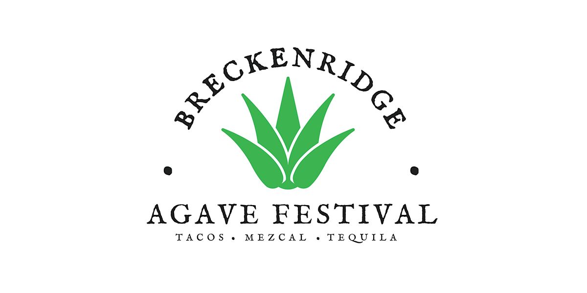 Breckenridge Agave Festival (Tacos, Mexcal & Tequila) 2024