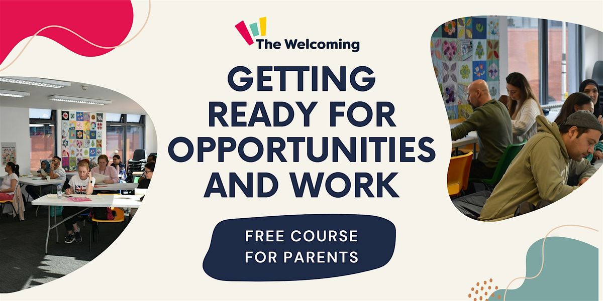 Getting Ready for Opportunities and Work (free course for parents)