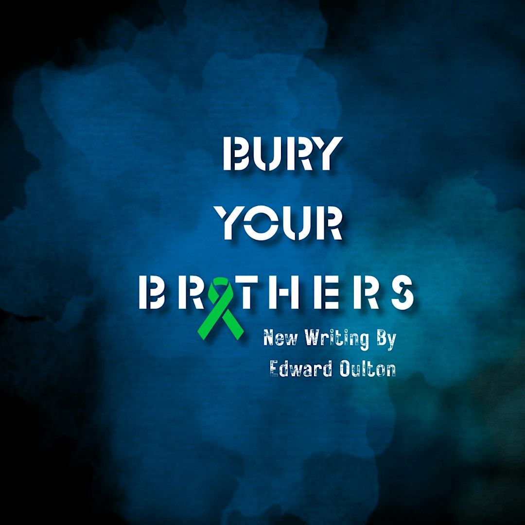 Bury Your Brothers Rehearsed Reading