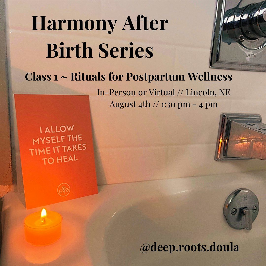 Harmony After Birth Series Class 1: Rituals for Postpartum Wellness