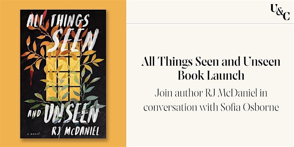 All Things Seen and Unseen: Book Launch