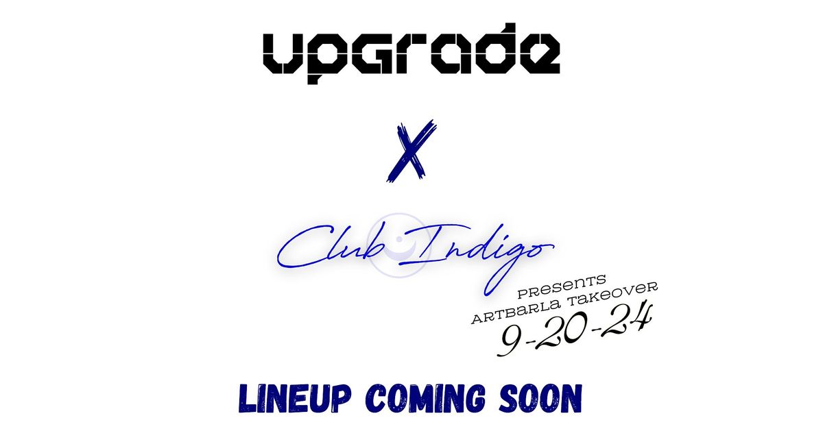 Club Indigo & Upgrade DnB presents: ArtBarLA Takeover