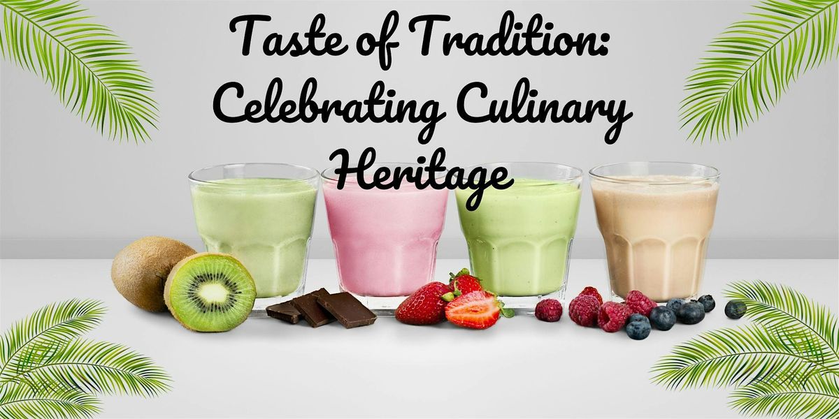 Taste of Tradition: Celebrating Culinary Heritage