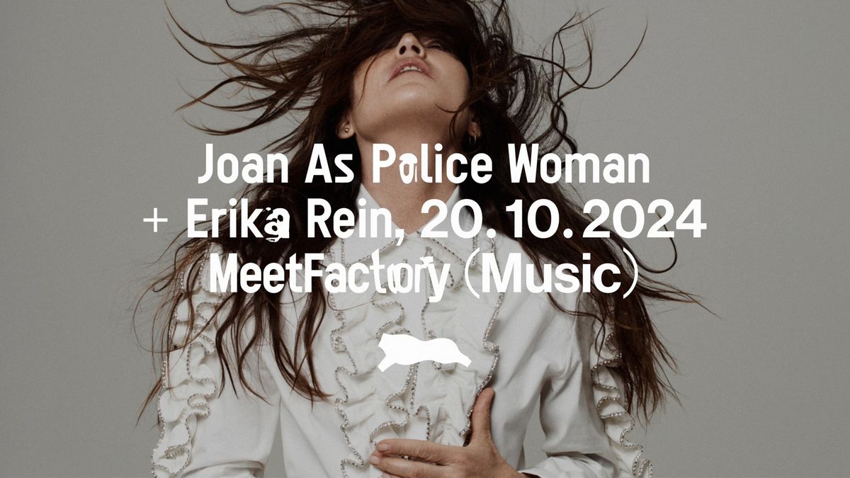 Joan As Police Woman + Erika Rein