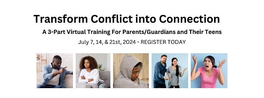 Transform Conflict into Connection: For Parents\/Guardians and Their Teens