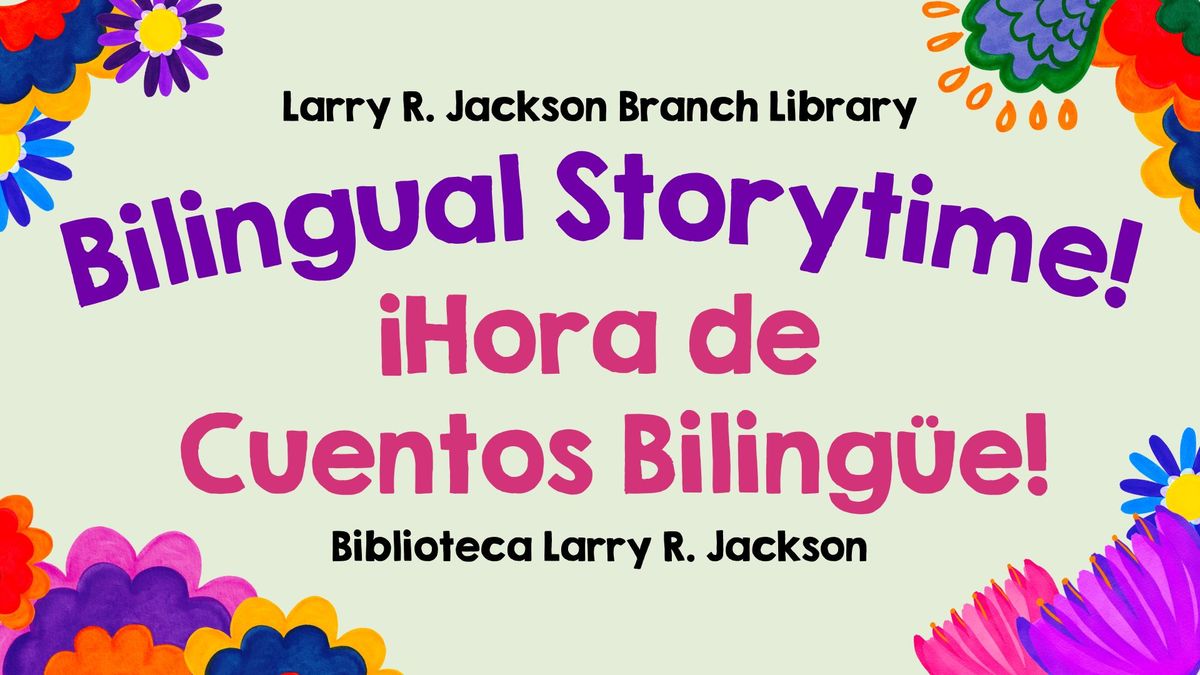 Hora de Cuentos Biling\u00fce - Bilingual Spanish\/English Storytime at Jackson Branch Library