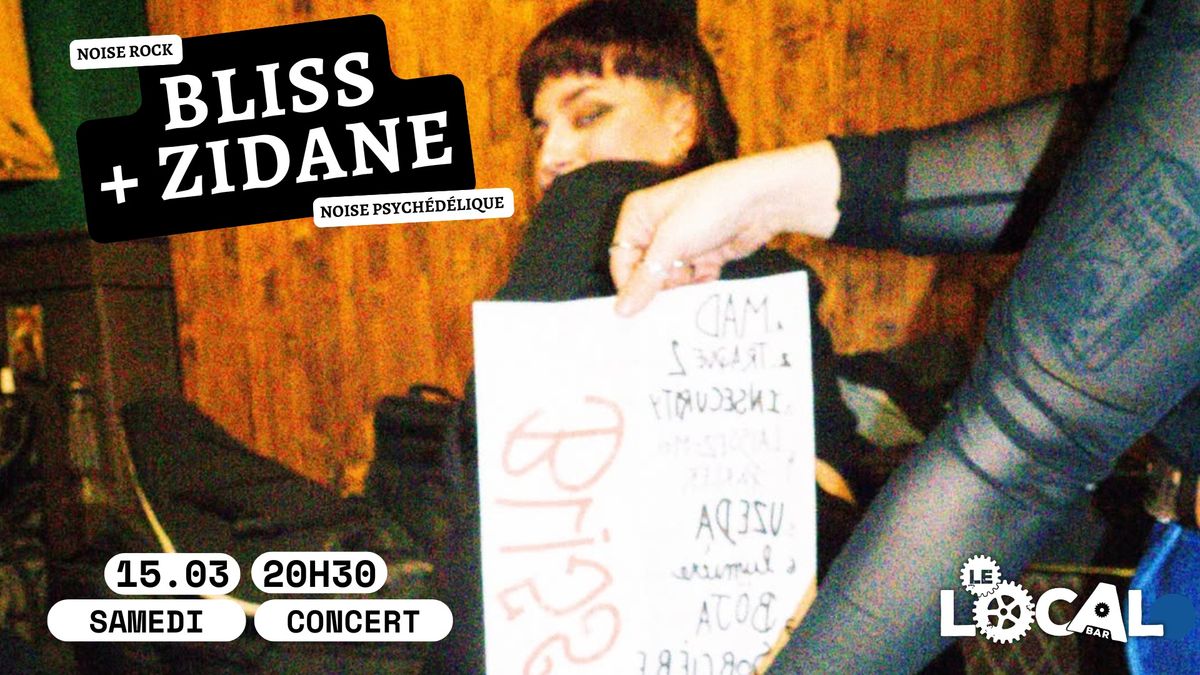 NOISE ROCK : BLISS + ZIDANE