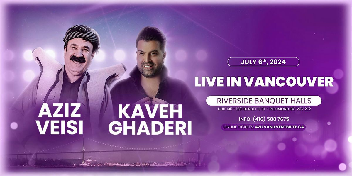 Aziz Veisi Live in Vancouver | July 6th, 2024