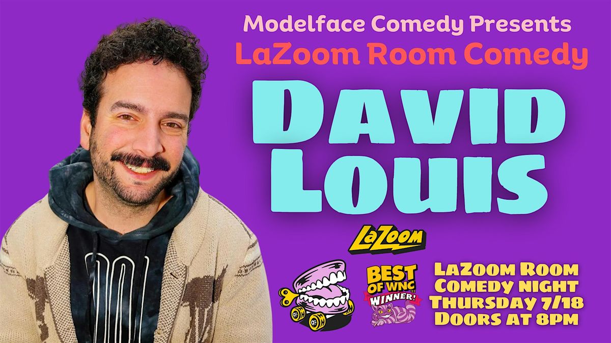 Modelface Comedy presents: David Louis at LaZoom