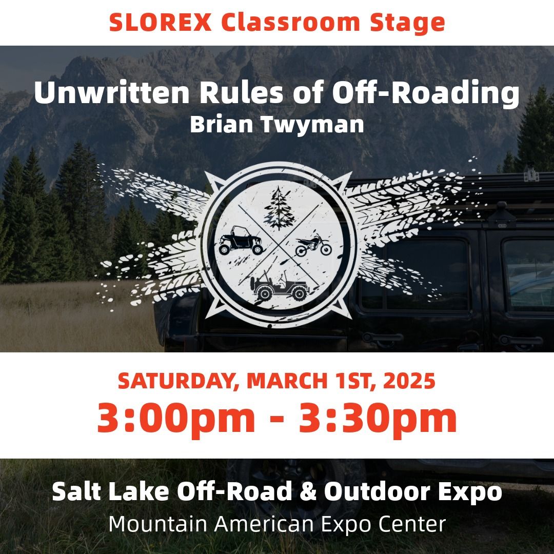 Unwritten Rules of Off-Roading with Brian Twyman | Classroom Stage | SLOREX 2025