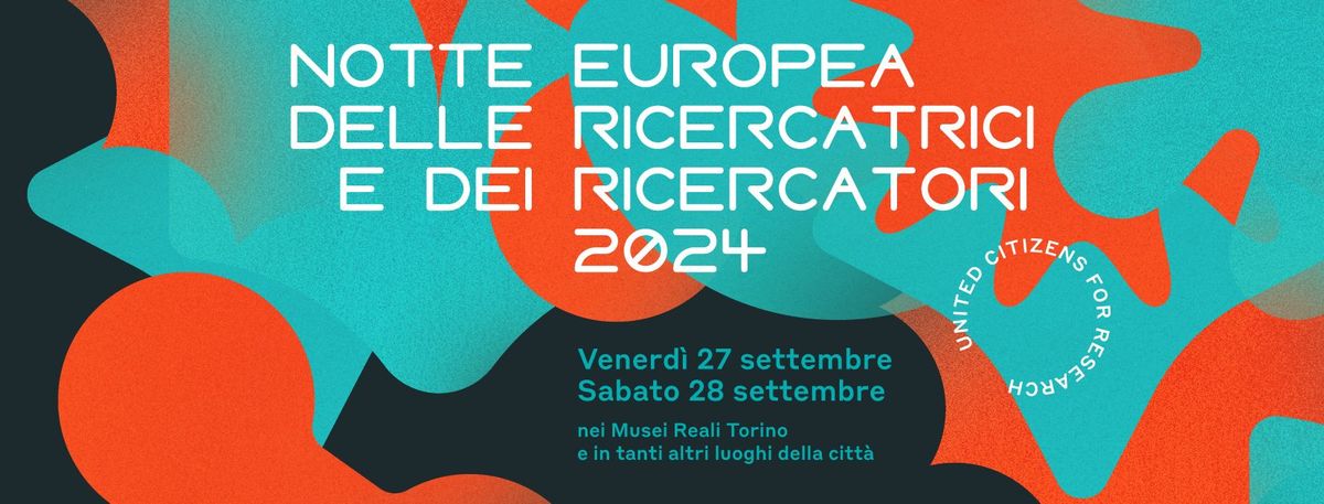 UNIGHT - La Notte Europea delle Ricercatrici e dei Ricercatori 2024