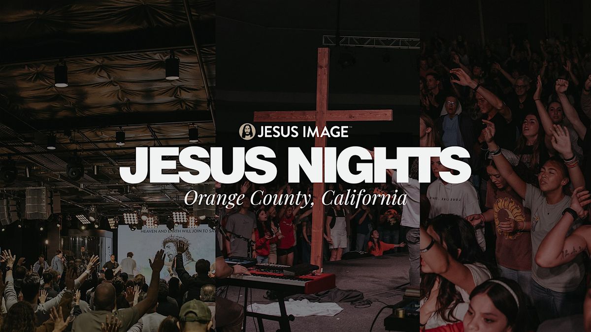 Jesus Nights Orange County