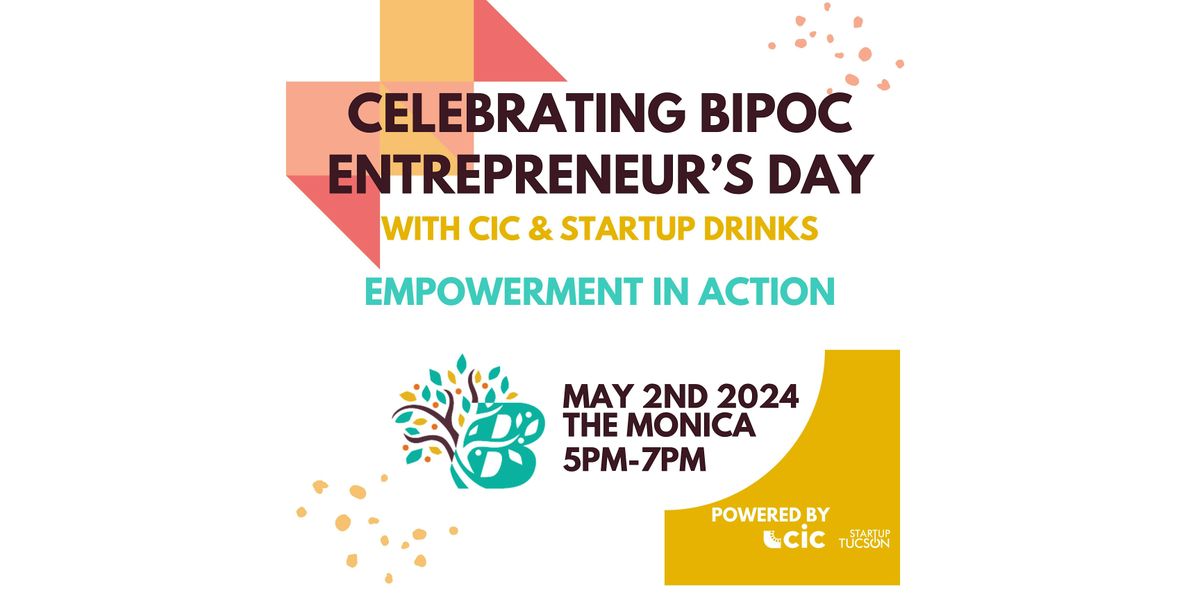 Celebrating BIPOC Entrepreneur's Day with CIC and Startup Drinks