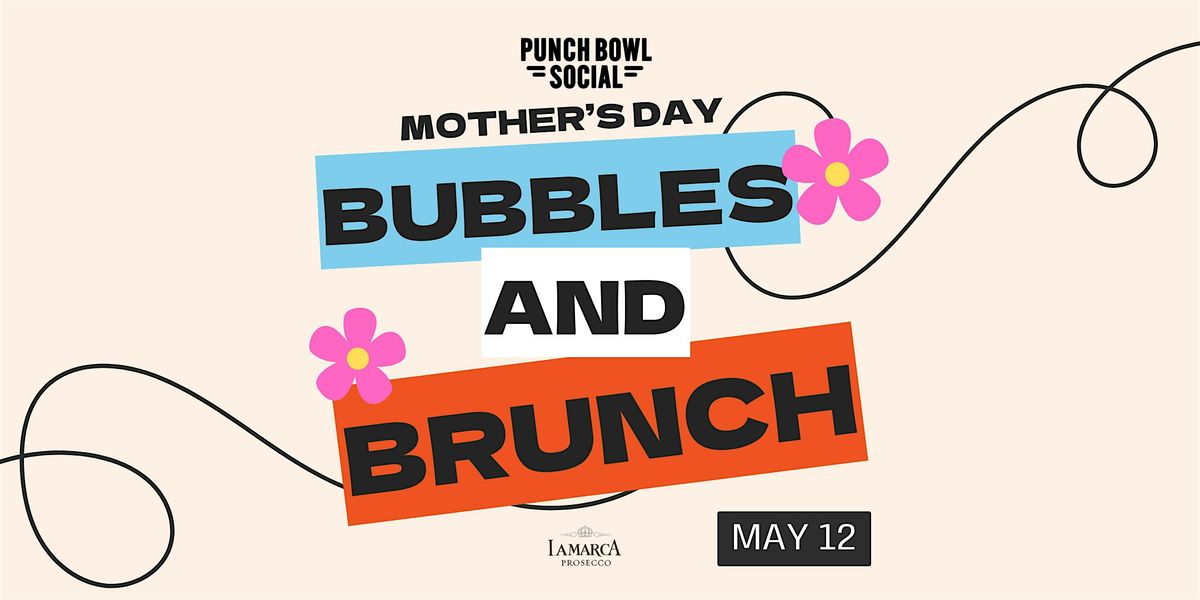 Mother's Day Bubbles & Brunch at Punch Bowl Social Austin Domain